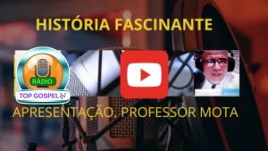 História Fascinante&Rádio Top Gospel