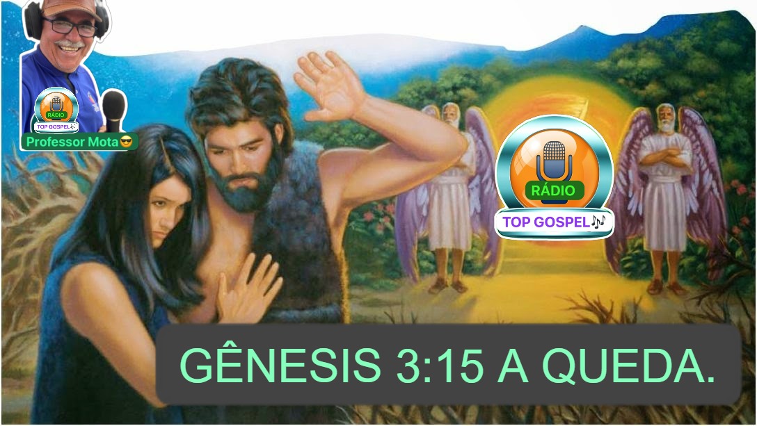GÊNESIS 3:15 A QUEDA DA HUMINDADE COMEÇA AQUI.